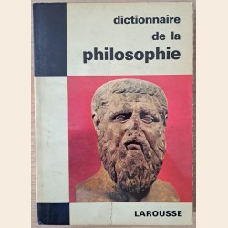 Dictionnaire de la philosophie - Larousse