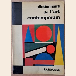 Dictionnaire de l'art contemporain - Larousse