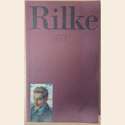 Rainer Maria Rilke: evropský básník z Prahy