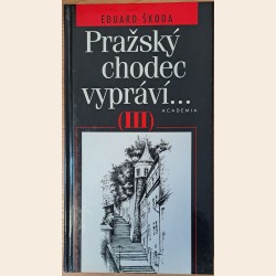 Pražský chodec vypráví... III