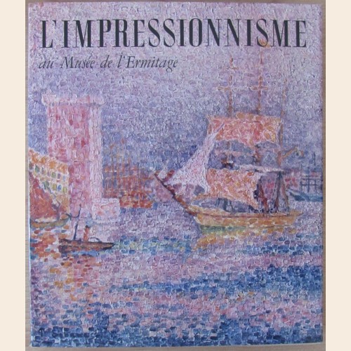 L'impressionnisme au musée de l'Ermitage