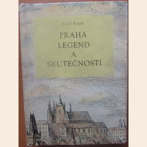 Praha legend a skutečnosti