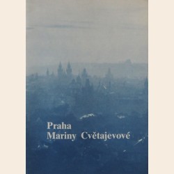 Praha Mariny Cvětajevové