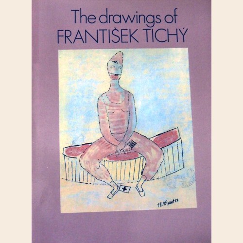 The drawings of František Tichý